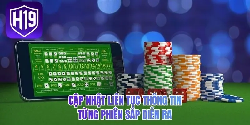 Cập nhật liên tục thông tin từng phiên sắp diễn ra