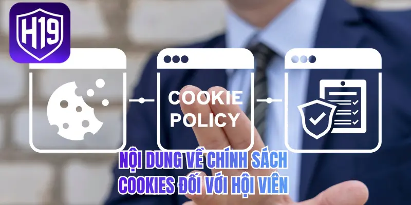 Nội dung về chính sách cookies đối với hội viên