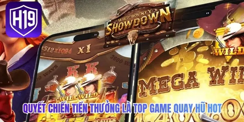 Quyết chiến tiền thưởng là top game quay hũ hot
