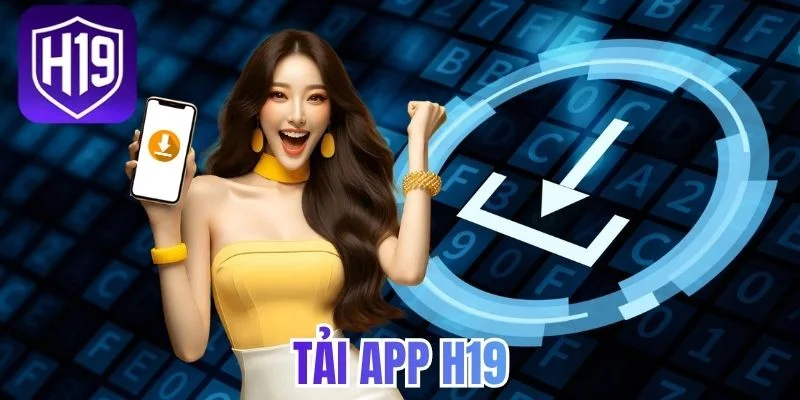 Tải app H19